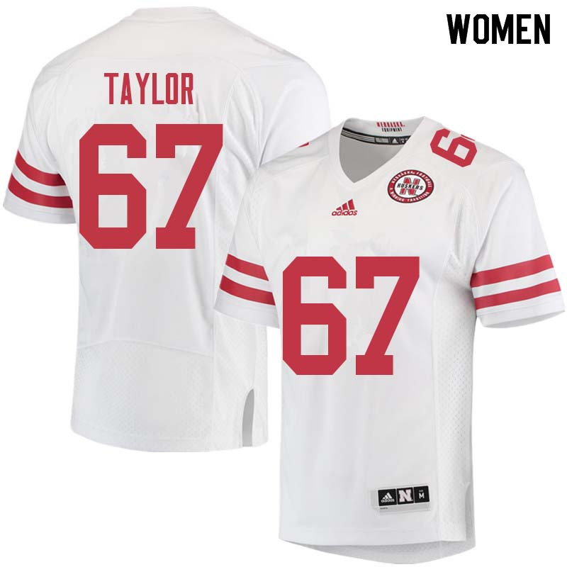 Women #67 Aaron Taylor Nebraska Cornhuskers College Football Jerseys Sale-White - Click Image to Close